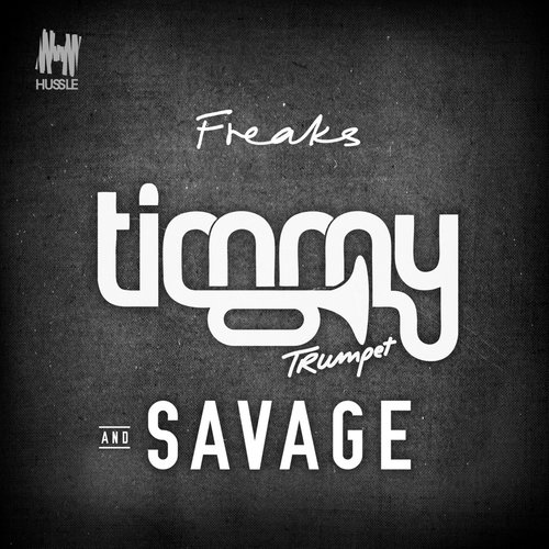 FreaksTimmy Trumpet/Savage