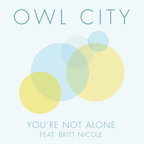 You're Not AloneOwl City/Britt Nicole
